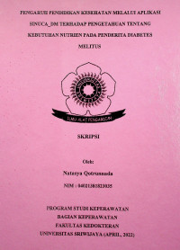 PENGARUH PENDIDIKAN KESEHATAN MELALUI APLIKASI SINUCA_DM TERHADAP PENGETAHUAN TENTANG KEBUTUHAN NUTRIEN PADA PENDERITA DIABETES MELITUS.