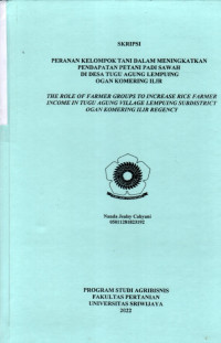 PERANAN KELOMPOK TANI DALAM MENINGKATKAN PENDAPATAN PETANI PADI SAWAH DI DESA TUGU AGUNG KECAMATAN LEMPUING KABUPATEN OGAN KOMERING ILIR