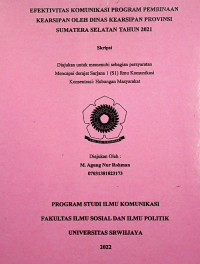 EFEKTIVITAS KOMUNIKASI PROGRAM PEMBINAAN KEARSIPAN OLEH DINAS KEARSIPAN PROVINSI SUMATERA SELATAN TAHUN 2021