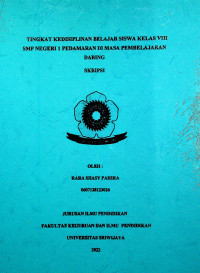 TINGKAT KEDISIPLINAN BELAJAR SISWA KELAS VIII SMP N 1 PEDAMARAN DIMASA PEMBELAJARAN DARING.