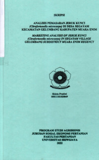 ANALISIS PEMASARAN JERUK KUNCI (CITROFORTUNELLA MICROCARPA) DI DESA SEGAYAM KECAMATAN GELUMBANG KABUPATEN MUARA ENIM