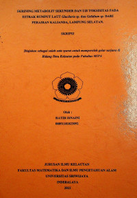 SKRINING METABOLIT SEKUNDER DAN UJI TOKSISITAS PADA ESTRAK RUMPUT LAUT Glacilaria sp. dan Gelidium sp. DARI PERAIRAN KALIANDA, LAMPUNG SELATAN