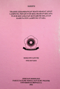 TRADISI SEBAMBANGAN MASYARAKAT ADAT LAMPUNG PEPADUN DI KELURAHAN KELAPA TUJUH KECAMATAN KOTABUMI SELATAN KABUPATEN LAMPUNG UTARA