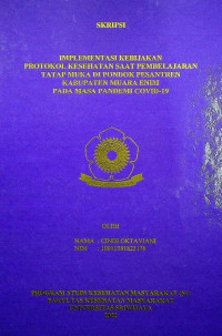 IMPLEMENTASI KEBIJAKAN PROTOKOL KESEHATAN SAAT PEMBELAJARAN TATAP MUKA DI PONDOK PESANTREN KABUPATEN MUARA ENIM PADA MASA PANDEMI COVID-19