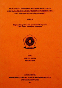 APLIKASI TINTA KARBON BINCHOTAN DENGAN SnO2 UNTUK LAPIS KATALIS DALAM MEMBRANE ELECTRODE ASSEMBLY (MEA) PADA DIRECT METHANOL FUEL CELL (DMFC)