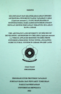 KELIMPAHAN DAN KEANEKARAGAMAN SPESIES ARTROPODA PENGHUNI TAJUK TANAMAN CABAI (Capsicum annuum L.) YANG DIAPLIKASIKAN BIOINSEKTISIDA DARI JAMUR ENTOMOPATOGEN DENGAN SISTEM PERTANIAN TERAPUNG DI LAHAN RAWA LEBAK