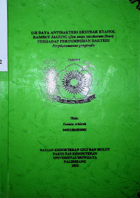 UJI DAYA ANTIBAKTERI EKSTRAK ETANOL RAMBUT JAGUNG (ZEA MAYS SACCHARATA STURT) TERHADAP PERTUMBUHAN BAKTERI PORPHYROMONAS GINGIVALIS