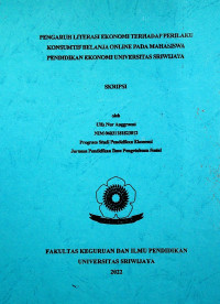 PENGARUH LITERASI EKONOMI TERHADAP PERILAKU KONSUMTIF BELANJA ONLINE PADA MAHASISWA PENDIDIKAN EKONOMI UNIVERSITAS SRIWIJAYA