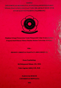 IMPLEMENTASI RESTORATIVE JUSTICE DALAM PENYELESAIAN TINDAK PIDANA PENGANIAYAAN YANG DILAKUKAN OLEH ANAK (STUDI KASUS DI POLRESTA PALEMBANG)