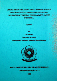 CERPEN-CERPEN PILIHAN KOMPAS PERIODE 2013–2019 DALAM PERSPEKTIF EKOFENOMENOLOGI DAN IMPLIKASINYA TERHADAP PEMBELAJARAN SASTRA INDONESIA.