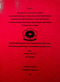 PELAKSANAAN RESTORATIVE JUSTIC DALAM MENYELESAIKAN TINDAK PIDANA PENCURIAN RINGAN DI KEPOLISIAN SEKTOR BANDING AGUNG OKU SELATAN (STUDI KASUS KEPOLISIAN SEKTOR BANDING AGUNG KABUPATEN OGAN KOMERING ULU SELATAN SUMATRA SELATAN)