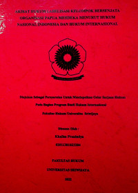 AKIBAT HUKUM LABELISASI KELOMPOK BERSENJATA ORGANISASI PAPUA MERDEKA MENURUT HUKUM NASIONAL INDONESIA DAN HUKUM INTERNASIONAL