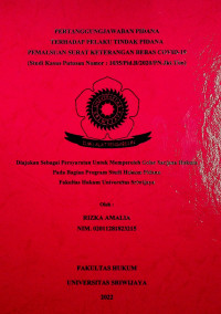 PERTANGGUNGJAWABAN PIDANA TERHADAP PELAKU TINDAK PIDANA PEMALSUAN SURAT KETERANGAN BEBAS COVID-19 (Studi Kasus Putusan Nomor : 1035/Pid.B/2020/PN.Jkt.Tim)