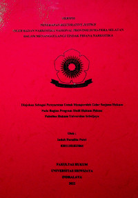 PENERAPAN RESTORATIVE JUSTICE OLEH BADAN NARKOTIKA NASIONAL PROVINSI SUMATERA SELATAN DALAM MENANGGULANGI TINDAK PIDANA NARKOTIKA