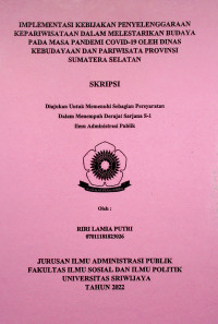 IMPLEMENTASI KEBIJAKAN PENYELENGGARAAN KEPARIWISATAAN DALAM MELESTARIKAN BUDAYA PADA MASA PANDEMI COVID-19 OLEH DINAS KEBUDAYAAN DAN PARIWISATA PROVINSI SUMATERA SELATAN