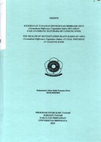 KESEHATAN TANAMAN REVEGETASI BERBASIS NDVI (NORMALIZED DIFFERENCE VEGETATION INDEX) DI LAHAN PASCATAMBANG BATUBARA DI TANJUNG ENIM