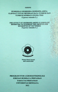 PEMBERIAN HERBISIDA ISOPROPILAMINA GLIFOSAT UNTUK MENEKAN DAYA TUMBUH DAN TUMBUH KEMBALI GULMA TEKI  (Cyperus rotundus L.)