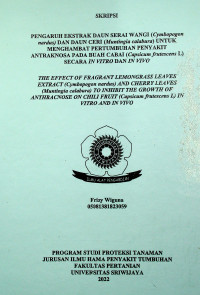 PENGARUH EKSTRAK DAUN SERAI WANGI (Cymbopogon nardus) DAN DAUN CERI (Muntingia calabura) UNTUK MENGHAMBAT PERTUMBUHAN PENYAKIT ANTRAKNOSA PADA BUAH CABAI (Capsicum frutescens L) SECARA IN VITRO DAN IN VIVO