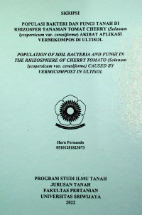 POPULASI BAKTERI DAN FUNGI TANAH DI RHIZOSFER TANAMAN TOMAT CHERRY (Solanum lycopersicum var. cerasiforme) AKIBAT APLIKASI VERMIKOMPOS DI ULTISOL