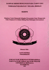 DAMPAK KRISIS PENGUNGSI PADA TAHUN 2015 TERHADAP KEAMANAN NEGARA JERMAN.