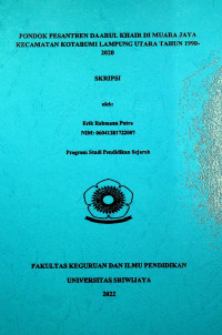 PONDOK PESANTREN DAARUL KHAIR DI MUARA JAYA KECAMATAN KOTABUMI LAMPUNG UTARA TAHUN 1990-2020