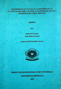 PERKEMBANGAN YAYASAN AL-SITIQOMAH AL-ISLAMIYAH (ISLAMIC CENTER AL-ISTIQOMAH) DI KOTA PRABUMULIH TAHUN 2005-2019