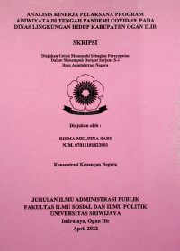 ANALISIS KINERJA PELAKSANA PROGRAM ADIWIYATA DI TENGAH PANDEMI COVID-19 PADA DINAS LINGKUNGAN HIDUP KABUPATEN OGAN ILIR