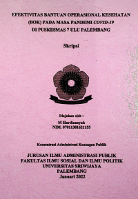 EFEKTIVITAS BANTUAN OPERASIONAL KESEHATAN (BOK) PADA MASA PANDEMI COVID-19 DI PUSKESMAS 7 ULU PALEMBANG