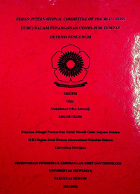 PERAN INTERNATIONAL COMMITTEE OF THE RED CROSS (ICRC) DALAM PENANGANAN COVID-19 DI TEMPAT DETENSI PENGUNGSI