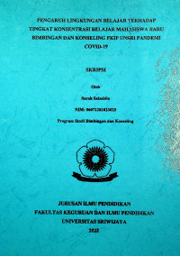  PENGARUH LINGKUNGAN BELAJAR TERHADAP KONSENTRASI BELAJAR MAHASISWA BARU BIMBINGAN DAN KONSELING FKIP UNSRI PANDEMI COVID-19