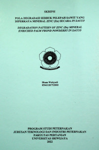 POLA DEGRADASI SERBUK PELEPAH SAWIT YANG DIPERKAYA MINERAL ZINC (Zn) SECARA IN SACCO