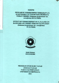 PENGARUH VERMIKOMPOS TERHADAP N, P, K DAN RASIO C/N TANAH PADA BUDIDAYA TOMAT CHERRY (SOLANUM LYCOPERSICUM VAR. CERASIFORME) DI ULTISOL