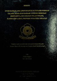 STUDI BATUAN ASAL (PROVENANCE) BATUPASIR FORMASI TALANG AKAR ATAS DAERAH TANJUNG SIRIH DAN SEKITARNYA, KECAMATAN PULAU PINANG, KABUPATEN LAHAT, PROVINSI SUMATERA SELATAN.