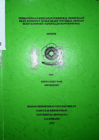 PERBANDINGAN KEKUATAN FLEKSURAL PERMUKAAN RESIN KOMPOSIT SINGLE SHADE RESIN UNIVERSAL DENGAN RESIN KOMPOSIT NANOFILLED KONVENSIONAL