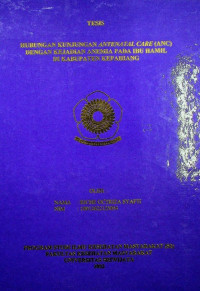 HUBUNGAN KUNJUNGAN ANTENATAL CARE (ANC) DENGAN KEJADIAN ANEMIA PADA IBU HAMIL DI KABUPATEN KEPAHIANG