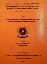Image of APLIKASI FRACTIONAL FACTORIAL DESIGN PADA SKRINING KOMPONEN SELF NANO EMULSIFYING PEMBAWA EKSTRAK SEMI MURNI WHITE TEA (Camellia sinensis L.)