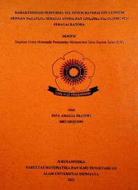  KARAKTERISASI PERFORMA SEL PENUH BATERAI ION LITHIUM DENGAN Na2Li2Ti6O14 SEBAGAI ANODA DAN LiNi0.8Mn0.1Co0.1O2 (NMC 811) SEBAGAI KATODA