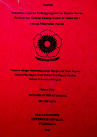 PENOLAKAN LAPORAN PERTANGGUNGJAWABAN KEPALA DAERAH BERDASARKAN UNDANG-UNDANG NOMOR 23 TAHUN 2014 TENTANG PEMERINTAH DAERAH