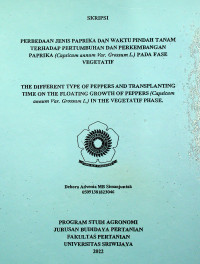 PERBEDAAN JENIS PAPRIKA DAN WAKTU PINDAH TANAM TERHADAP PERTUMBUHAN DAN PERKEMBANGAN PAPRIKA (Capsicum annum Var. Grossum L.) PADA FASE VEGETATIF.