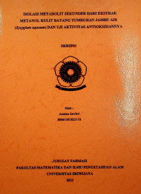 ISOLASI METABOLIT SEKUNDER DARI ESKTRAK METANOL KULIT BATANG TUMBUHAN JAMBU AIR (SYZYGIUM AQUEUM) DAN UJI AKTIVITAS ANTIOKSIDANNYA