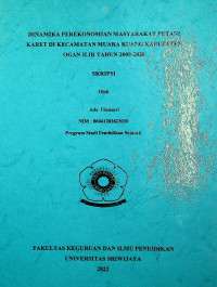 DINAMIKA PEREKONOMIAN MASYARAKAT PETANI KARET DI KECAMATAN MUARA KUANG KABUPATEN OGAN ILIR TAHUN 2009-2020