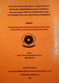 APLIKASI DESAIN FAKTORIAL 32 PADA OPTIMASI EKSTRAKSI TERMODIFIKASI DAUN CEMPEDAK (Artocarpus integer) DENGAN PARAMETER KADAR FLAVONOID TOTAL DAN AKTIVITAS ANTIOKSIDAN