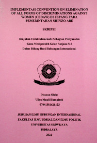 IMPLEMENTASI CONVENTION ON ELIMINATION OF ALL FORMS OF DISCRIMINATIONS AGAINST WOMEN (CEDAW) DI JEPANG PADA PEMERINTAHAN SHINZO ABE