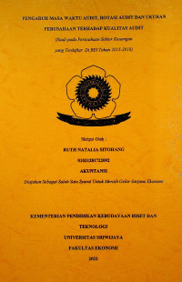 PENGARUH MASA WAKTU AUDIT, ROTASI AUDIT DAN UKURAN PERUSAHAAN TERHADAP KUALITAS AUDIT (STUDI PADA PERUSAHAAN SEKTOR KEUANGAN YANG TERDAFTAR DI BEI TAHUN 2015-2019).