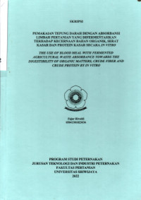 PEMAKAIAN TEPUNG DARAH DENGAN ABSORBANSI LIMBAH PERTANIAN YANG DIFERMENTASIKAN TERHADAP KECERNAAN BAHAN ORGANIK, SERAT KASAR DAN PROTEIN KASAR SECARA IN VITRO