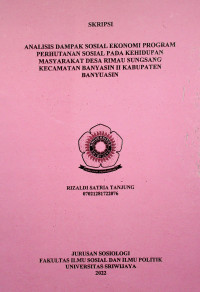 ANALISIS DAMPAK SOSIAL EKONOMI PROGRAM PERHUTANAN SOSIAL PADA KEHIDUPAN MASYARAKAT DESA RIMAU SUNGSANG KECAMATAN BANYASIN II KABUPATEN BANYUASIN. 