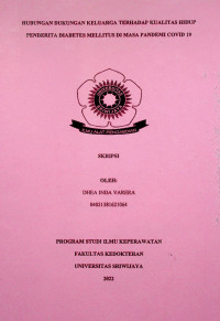 HUBUNGAN DUKUNGAN KELUARGA TERHADAP KUALITAS HIDUP PENDERITA DIABETES MELLITUS DIMASA PANDEMI COVID 19