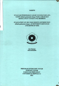 EVALUASI PERSEBARAN AKAR TANAMAN KELAPA SAWIT (Elaeis guineensis Jacq.) PADA JARAK DAN KEDALAMAN TANAH YANG BERBEDA