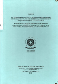 UJI KINERJA BAJAK SINGKAL DENGAN VARIASI DERAJAT KELENGKUNGAN YANG DI LAPISI ZINCALUME TERHADAP HASIL PENGOLAHAN TANAH ULTISOL