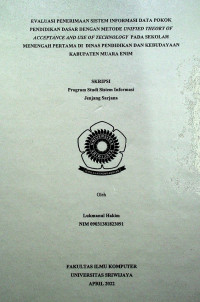 EVALUASI PENERIMAAN SISTEM INFORMASI DATA POKOK PENDIDIKAN DASAR DENGAN METODE UNIFIED THEORY OF ACCEPTANCE AND USE OF TECHNOLOGY PADA SEKOLAH MENENGAH PERTAMA DI DINAS PENDIDIKAN DAN KEBUDAYAAN KABUPATEN MUARA ENIM